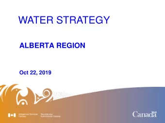 WATER STRATEGY  ALBERTA REGION  Oct 22, 2019  Overview  Organizational Structure  Annual