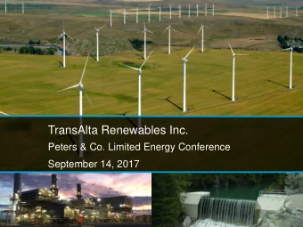 TransAlta Renewables Inc.  Peters &amp; Co. Limited Energy Conference  September 14, 2017  1
