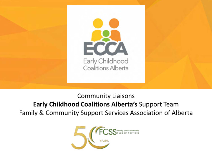 community liaisons early childhood coalitions alberta s