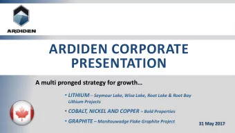 PRESENTATION  A multi pronged strategy for growth  LITHIUM  Seymour Lake, Wisa Lake, Root
