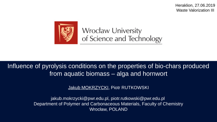 influence of pyrolysis conditions on the properties of