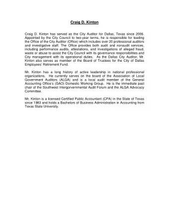 Craig D. Kinton  Craig D. Kinton has served as the City Auditor for Dallas, Texas since 2006.