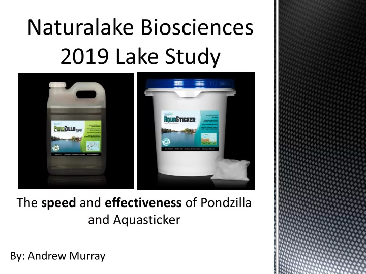 the speed and effectiveness of pondzilla and aquasticker