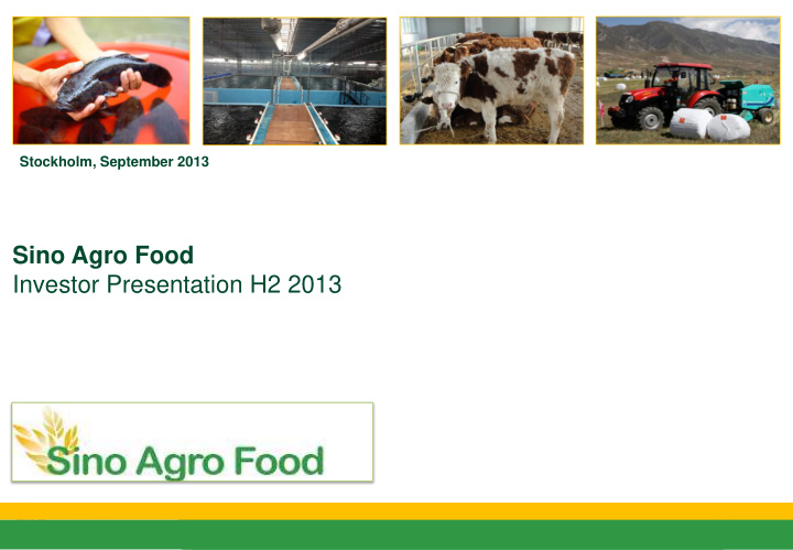 sino agro food investor presentation h2 2013 agenda