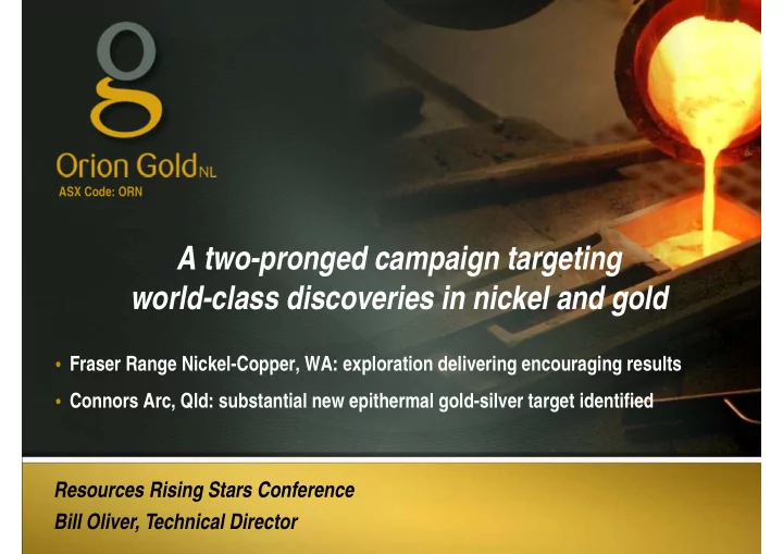 a two pronged campaign targeting world class discoveries