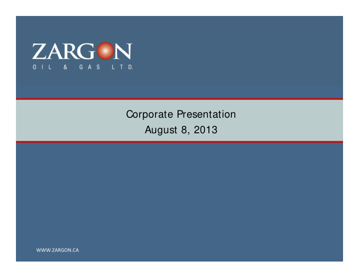 corporate presentation august 8 2013
