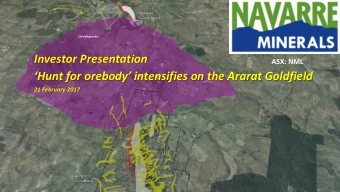 Hunt for orebody intensifies on the Ararat Goldfield  21 February 2017  Forward-looking