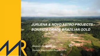 JURUENA &amp; NOVO ASTRO PROJECTS -  BONANZA GRADE BRAZILIAN GOLD  Meteoric Resources NL -