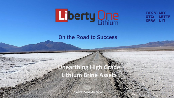 unearthing high grade lithium brine assets
