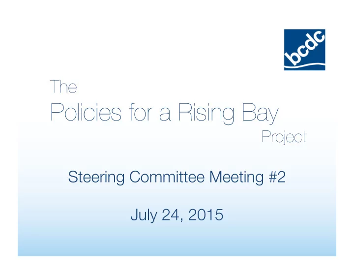 policies for a rising bay