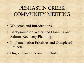 PESHASTIN CREEK  COMMUNITY MEETING   Welcome and Introductions   Background on Watershed