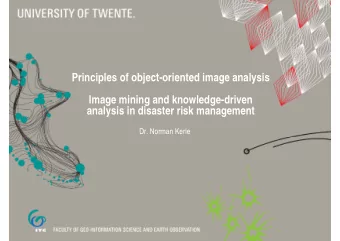 Principles of object-oriented image analysis  Image mining and knowledge-driven  analysis in