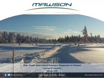 High Grade Gold-Cobalt Resource Expansion in Finland  Corporate Presentation  January 2019