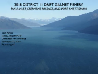Scott Forbes  Juneau Assistant AMB  Gillnet Task Force Meeting  November 27, 2018  Petersburg, AK
