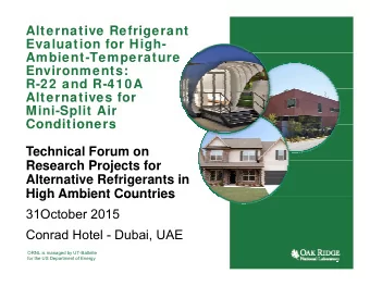 Alternative Refrigerant  Evaluation for High-  A  Ambient-Temperature  bi  t T  t  Environments:
