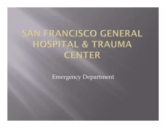 Emergency Department  Annual Census ~60,000  Daily Census ~ 160 (Range 130-220)  Admission