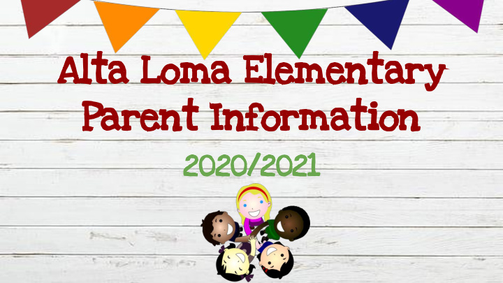 alta loma elementary parent information
