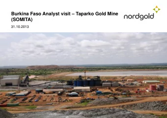 Burkina Faso Analyst visit  Taparko Gold Mine  (SOMITA)  31.10.2013  Disclaimer  Information