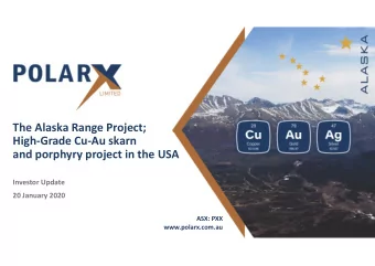 The Alaska Range Project; High  Grade Cu  Au skarn and porphyry project in the USA Investor