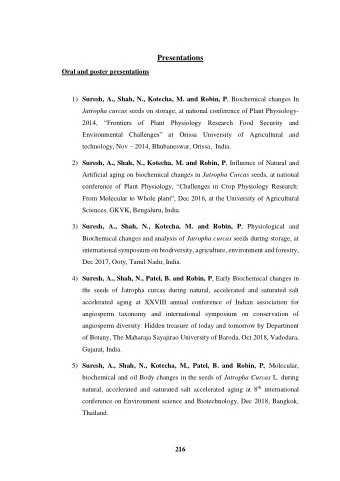 Presentations  Oral and poster presentations 1) Suresh, A., Shah, N., Kotecha, M. and Robin, P ,