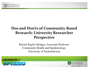 Dos and Donts of Community-Based  Research: University Researcher  Perspective  Rachel