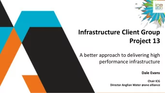 From  Transactions  to Enterprises  Infrastructure Client Group  A new approach  Project 13  to