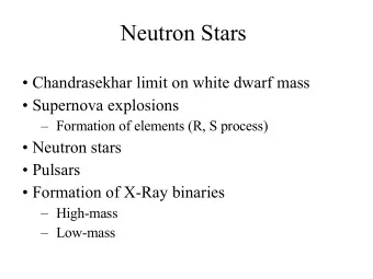 Neutron Stars   Chandrasekhar limit on white dwarf mass   Supernova explosions