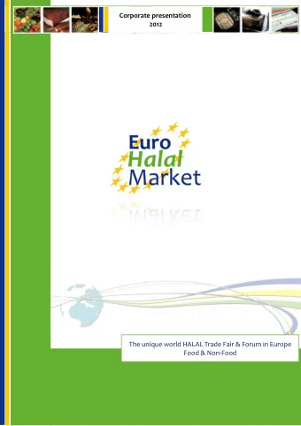 Corporate  presentation  2012  The  unique  world  HALAL  Trade  Fair  &amp;