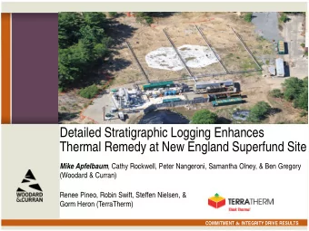 Detailed Stratigraphic Logging Enhances  Thermal Remedy at New England Superfund Site Mike