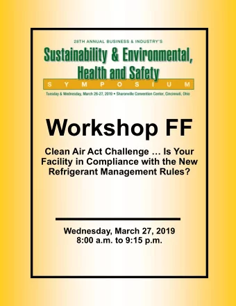Workshop FF  Clean Air Act Challenge  Is Your  Facility in Compliance with the New Refrigerant