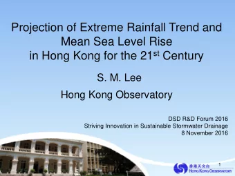Projection of Extreme Rainfall Trend and  Mean Sea Level Rise in Hong Kong for the 21 st Century