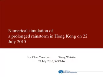Numerical simulation of  a prolonged rainstorm in Hong Kong on 22  July 2015  Ira, Chan Yan-chun