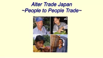 ~People to People Trade~  People to People trade is more peoples relationship -centered and