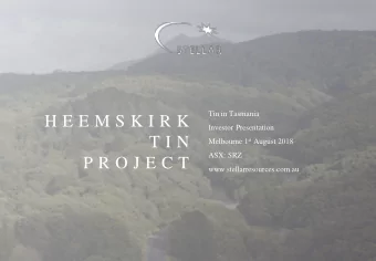 H E E M S K I R K  Investor Presentation  T I N Melbourne 1 st August 2018  ASX: SRZ  P R O J E C T