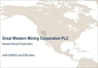 Great Western Mining Corporation PLC  Nevada Mineral Exploration  (AIM:GWMO) and ESM listed