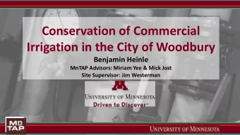 Conservation of Commercial  Irrigation in the City of Woodbury  Benjamin Heinle  MnTAP Advisors: