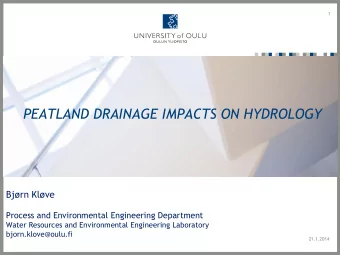 PEATLAND DRAINAGE IMPACTS ON HYDROLOGY  Bjrn Klve  Process and Environmental Engineering