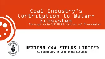 Ecosystem  Through Gainful Utilization of Mine-Water  WEST  WE  STER  ERN  N CO  COAL  ALFIE