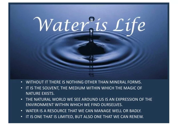 without it there is nothing other than mineral forms it