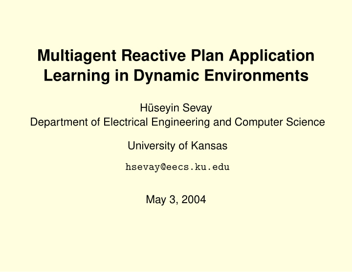 multiagent reactive plan application learning in dynamic