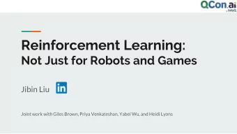 Reinforcement Learning:  Not Just for Robots and Games  Jibin Liu  Joint work with Giles Brown,