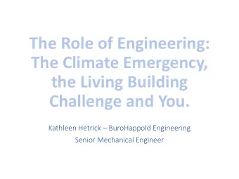 Challenge and You. Kathleen Hetrick  BuroHappold Engineering  Senior Mechanical Engineer  UT AR