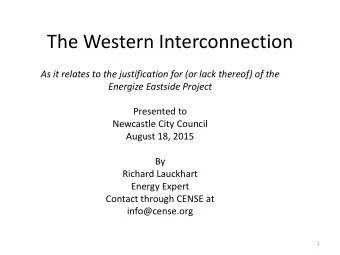 The Western Interconnection  As it relates to the justification for (or lack thereof) of the