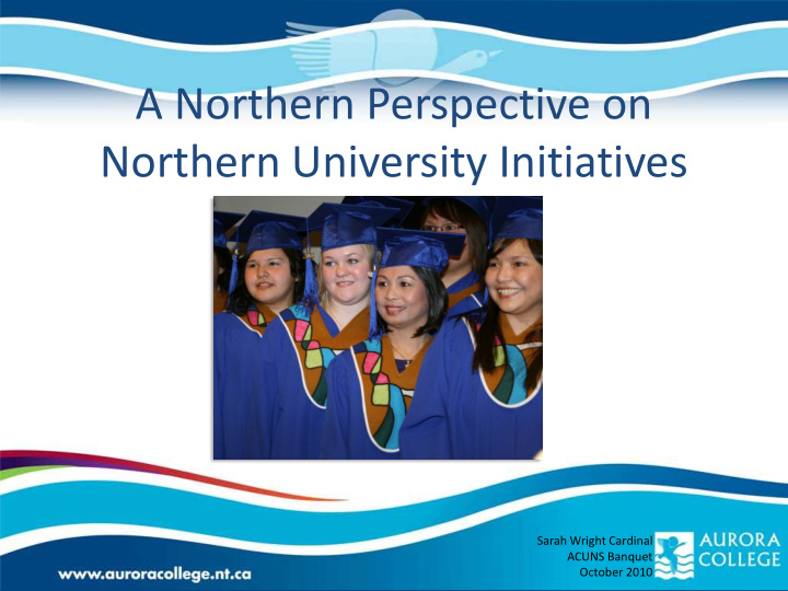 a northern perspective on northern university initiatives