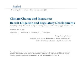 Climate Change and Insurance: Recent Litigation and Regulatory Developments Navigating the Impact