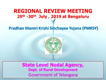 REGIONAL REVIEW MEETING 29 th -30 th July , 2019 at Bengaluru Pradhan Mantri Krishi Sinchayee