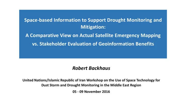 space based information to support drought monitoring and