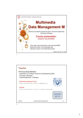 Multimedia  Data Management M  Second cycle degree programme (LM) in Computer Engineering