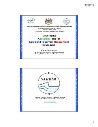 Developing  A Strategy Plan for  Lakes and Reservoir Management  ater Day 2010  i  M l  in Malaysia