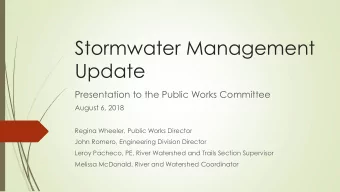 Update  Presentation to the Public Works Committee  August 6, 2018  Regina Wheeler, Public Works